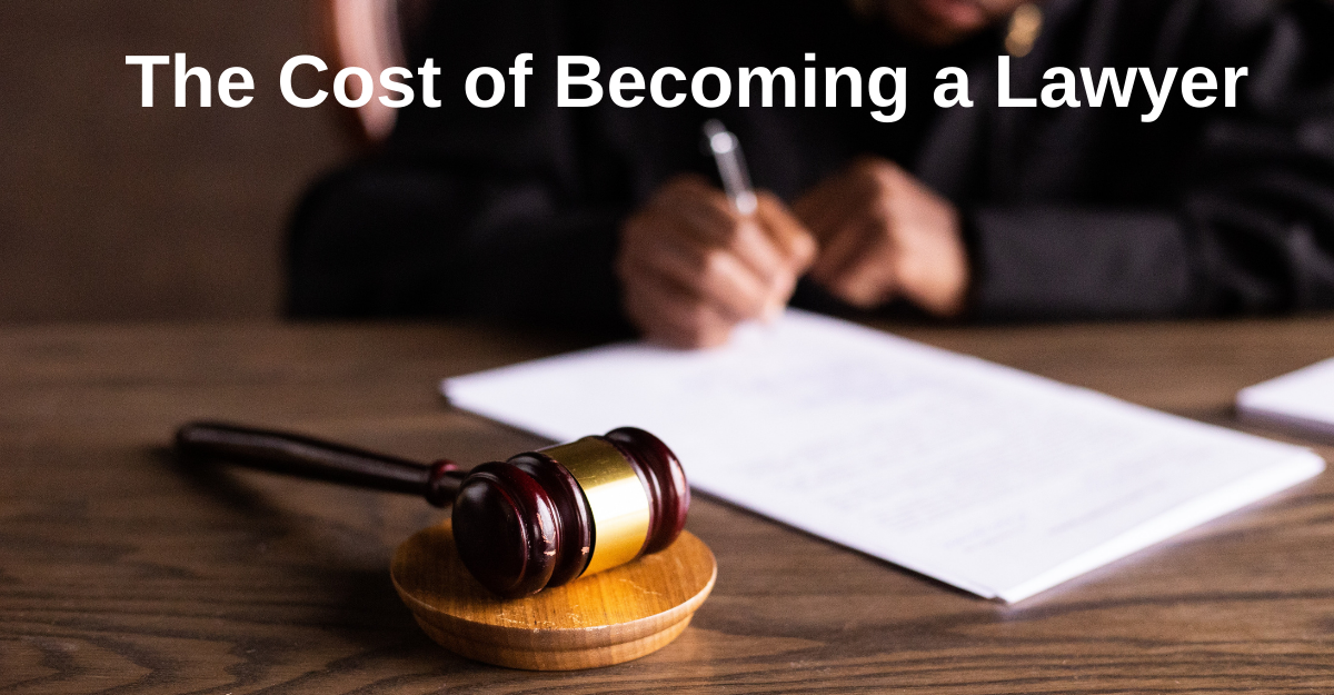 What is the Cost of Becoming a Lawyer?