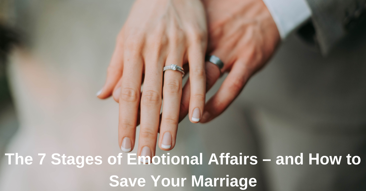 7 Stages Of Emotional Affairs 
